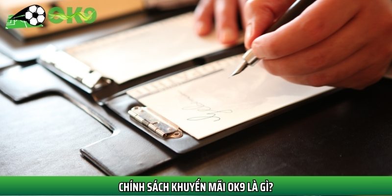 Quy định liên quan đến khuyến mãi Ok9 được thiết lập để bảo vệ cả hai bên