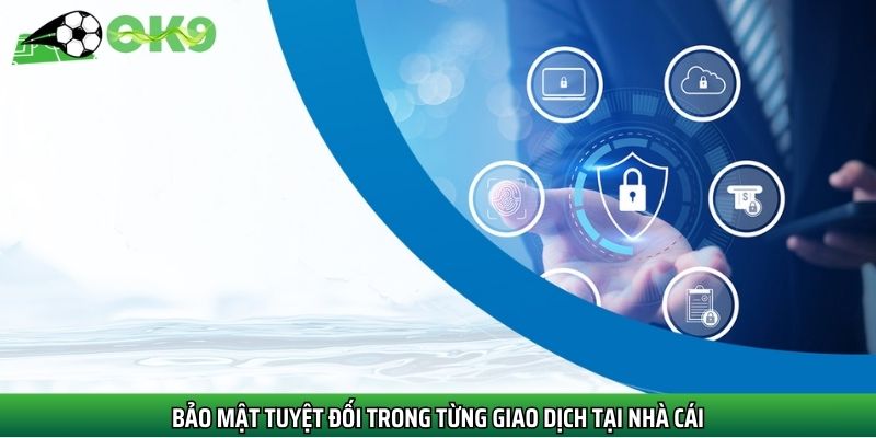 Chính sách thanh toán Ok9 cam kết đem đến sự an tâm tuyệt đối 