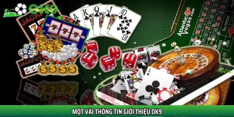 Giới thiệu OK9 – tổng quan về nhà cái được yêu thích hàng đầu