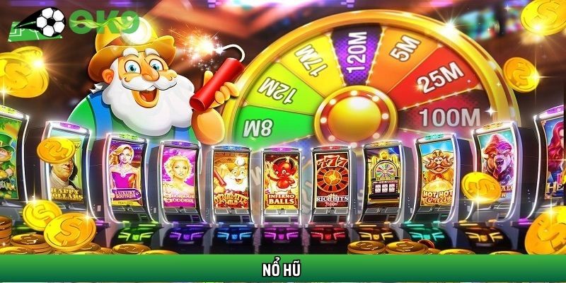 Nổ hũ – cơ hội làm giàu siêu nhanh chóng